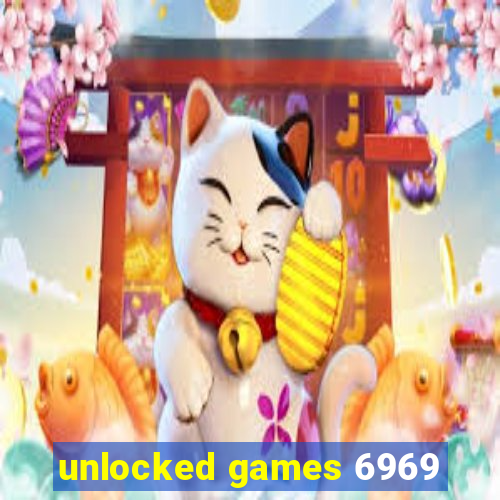 unlocked games 6969